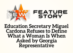 TSSN Featured: Education Secretary Miguel Cardona Refuses to Define What a Woman Is When Asked by Georgia Representative